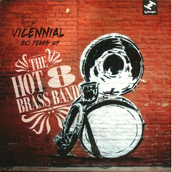 Hot 8 Brass Band Vicennial (20 Years Of The Hot 8 Brass Band) Vinyl 2 LP