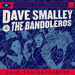 Dave & The Bandoleros Smalley Join The Outsiders Vinyl LP