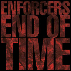 Enforcers (6) End Of Time Vinyl LP