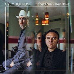 Greyhounds Cheyenne Valley Drive (Gatefold/Color Vinyl) Vinyl LP