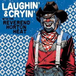 Reverend Horton Heat Laughin’ & Cryin’ With The Reverend Horton Heat Vinyl LP