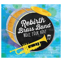 Rebirth Brass Band Move Your Body Vinyl LP