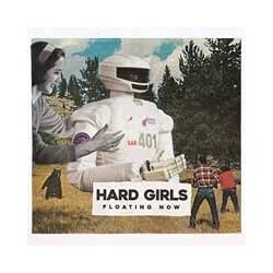 Hard Girls Floating Now Vinyl LP