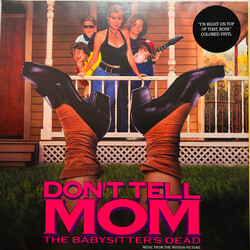 Various Don't Tell Mom The Babysitter's Dead: Music From The Motion Picture Vinyl LP