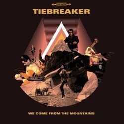 Tiebreaker We Come From The Mountains Vinyl LP