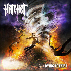 Hatchet (3) Dying To Exist Vinyl LP