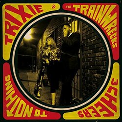 Trixie & The Trainwrecks 3 Cheers To Nothing (LP/Cd) Vinyl LP