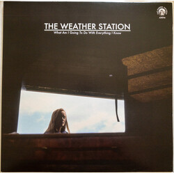 The Weather Station What Am I Going To Do With Everything I Know Vinyl