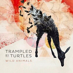 Trampled By Turtles Wild Animals Vinyl LP