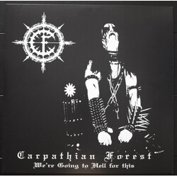 Carpathian Forest We'Re Going To Hell For This (180G) Vinyl LP