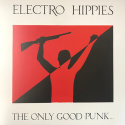 Electro Hippies The Only Good Punk… Is A Dead One Vinyl LP