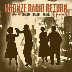 Bronze Radio Return Shake Shake Shake (LP) Vinyl LP