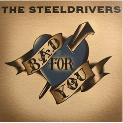 Steeldrivers Bad For You Vinyl LP