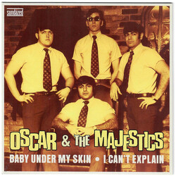 Oscar & The Majestics Baby Under My Skin / I Can't Explain Vinyl