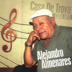 Alejandro Enis Almenares Casa De Trova - Cuba 50's