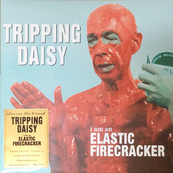 Tripping Daisy I Am An Elastic Firecracker Vinyl LP