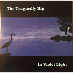 The Tragically Hip In Violet Light Vinyl LP