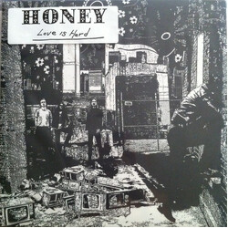 Honey (38) Love Is Hard Vinyl LP