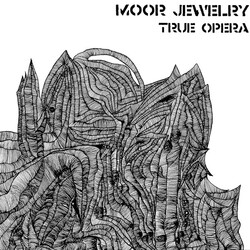 Moor Jewelry True Opera Vinyl LP