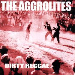 The Aggrolites Dirty Reggae Vinyl LP