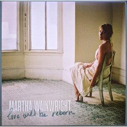 Martha Wainwright Love Will Be Reborn Vinyl LP