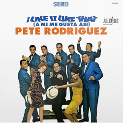 Pete Rodriguez (2) I Like It Like That (A Mi Me Gusta Asi) Vinyl LP