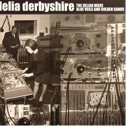 Delia Derbyshire The Delian Mode