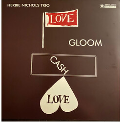 Herbie Nichols Trio Love, Gloom, Cash, Love Vinyl LP