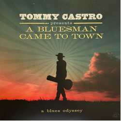 Tommy Castro A Bluesman Came To Town (A Blues Odyssey) Vinyl LP