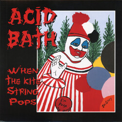 Acid Bath When The Kite String Pops Vinyl 2 LP