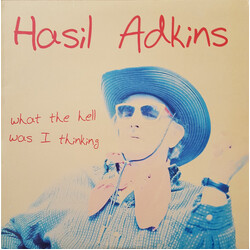 Hasil Adkins What The Hell Was I Thinking Vinyl LP