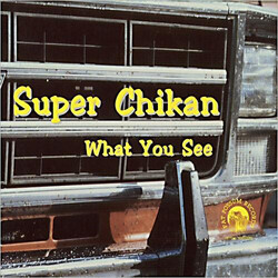 Super Chikan What You See Vinyl LP