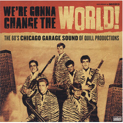 Various We're Gonna Change The World! (The 60's Chicago Garage Sound Of Quill Productions) Vinyl LP