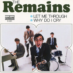 The Remains Let Me Through / Why Do I Cry Vinyl