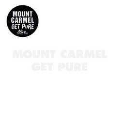 Mount Carmel Get Pure Vinyl LP