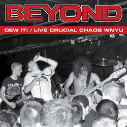 Beyond (11) Dew It! / Live Crucial Chaos WNYU