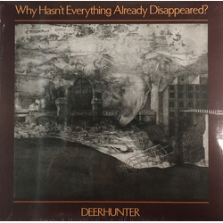 Deerhunter Why Hasn't Everything Already Disappeared?