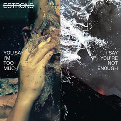 Estrons You Say I'm Too Much, I Say You're Not Enough