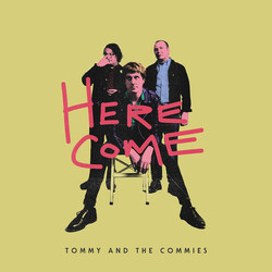 Tommy And The Commies Here Come Vinyl LP