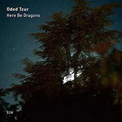 Oded Tzur Here Be Dragons Vinyl