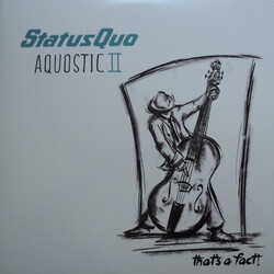 Status Quo Aquostic II : That's A Fact! Vinyl 2 LP