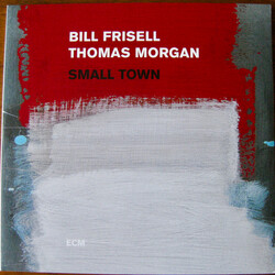 Bill Frisell / Thomas Morgan (4) Small Town Vinyl 2 LP