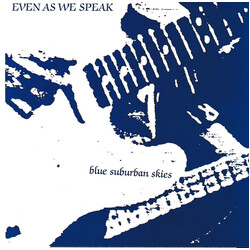 Even As We Speak 7-Blue Suburban Skies Vinyl