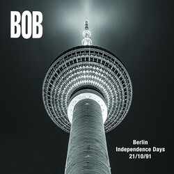 BOB (37) Berlin Independence Days 21/10/91 Vinyl LP