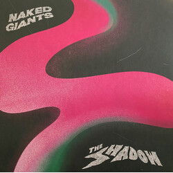 Naked Giants The Shadow Vinyl LP