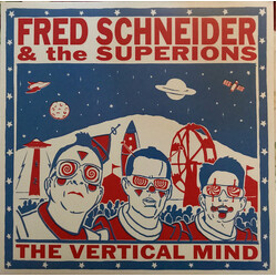 Fred Schneider / The Superions The Vertical Mind Vinyl LP