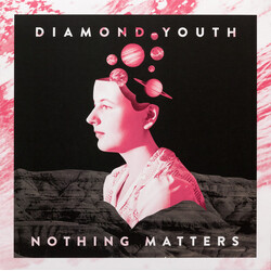 Diamond Youth Nothing Matters