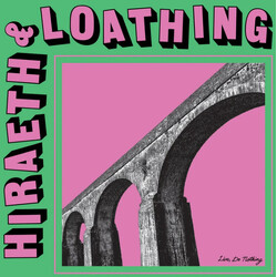 Live, Do Nothing Hiraeth & Loathing Vinyl LP