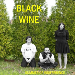 Black Wine (2) Summer Of Indifference Vinyl LP