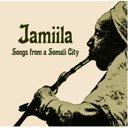 Various Jamiila - Songs From A Somali City Vinyl LP